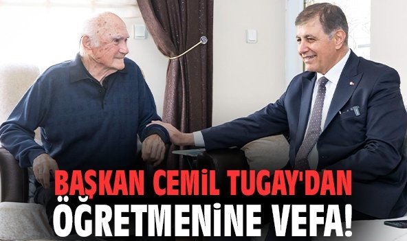Başkan Cemil Tugay'dan öğretmenine vefa!