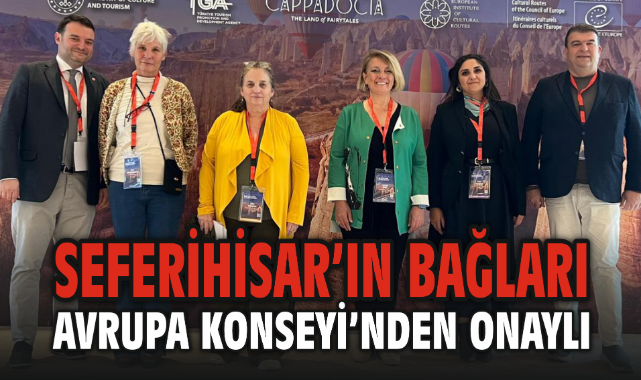 Başkan Yetişkin: Seferihisar bağlarıyla Avrupa haritasında yerini aldı