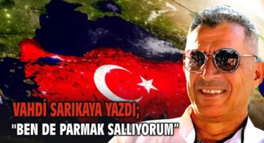 Ben de Parmak Sallıyorum