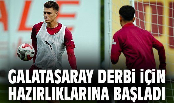 Galatasaray derbi için hazırlıklarına başladı