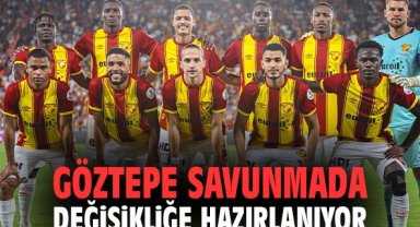 Göztepe savunmada değişikliğe hazırlanıyor