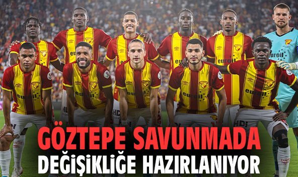 Göztepe savunmada değişikliğe hazırlanıyor
