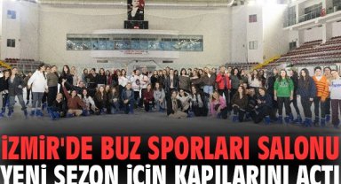 İzmir'de Buz Sporları Salonu yeni sezon için kapılarını açtı