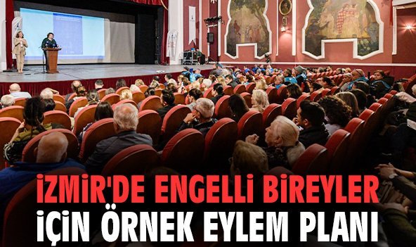 İzmir'de engelli bireyler için örnek eylem planı