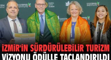 İzmir'in sürdürülebilir turizm vizyonu ödülle taçlandırıldı