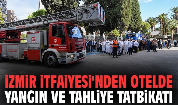 İzmir İtfaiyesi'nden otelde yangın ve tahliye tatbikatı