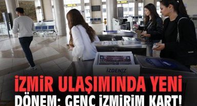 İzmir ulaşımında yeni dönem: Genç İzmirim Kart!