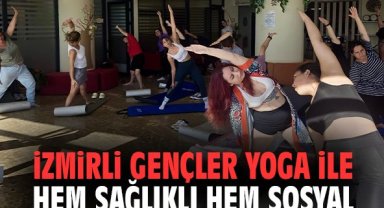 İzmirli gençler yoga ile hem sağlıklı hem sosyal