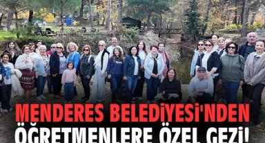 Menderes Belediyesi'nden öğretmenlere özel gezi!