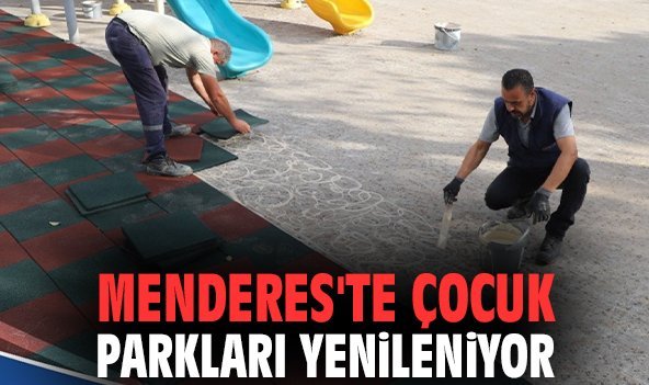 Menderes'te çocuk parkları yenileniyor