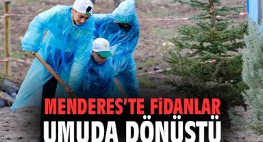 Menderes’te Fidanlar Umuda Dönüştü