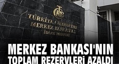 Merkez Bankası'nın rezervleri azaldı