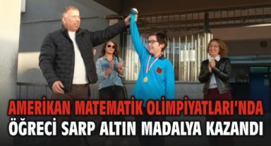 Muharrem Gülpınar Ortaokulu Öğrencisi Sarp Dünya İşler, Amerikan Matematik Olimpiyatları’nda Altın Madalya Kazandı