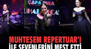 Muhteşem repertuarı ile sevenlerini mest etti