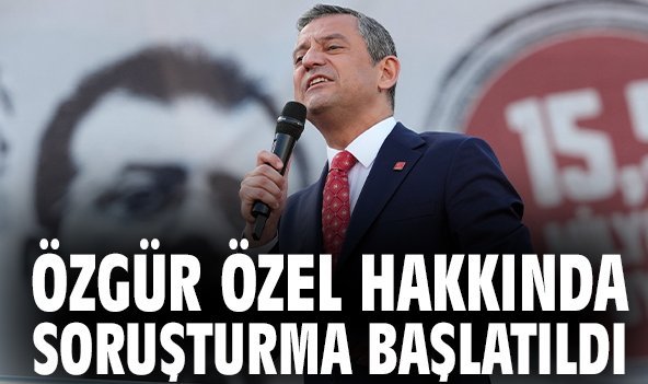 Özgür Özel hakkında soruşturma başlatıldı