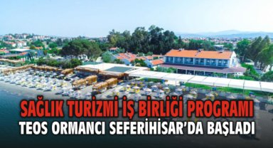 Sağlık Turizmi İş Birliği Programı Seferihisar’da Başladı