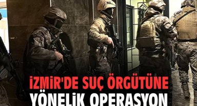 Seferihisar'da örgüte yönelik operasyon