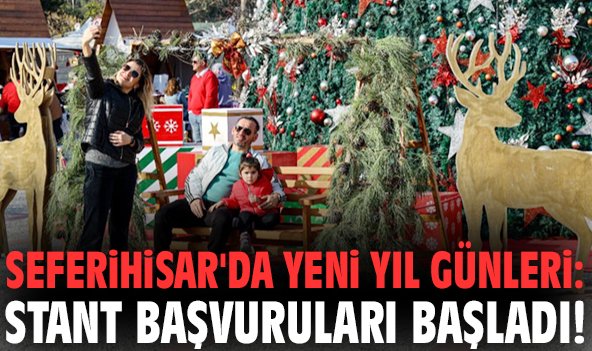 Seferihisar'da Yeni Yıl Günleri: Stant başvuruları başladı!