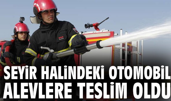 Seyir halindeki otomobil alevlere teslim oldu