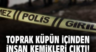 Toprak küpün içinden insan kemikleri çıktı!