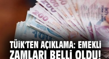 TÜİK'ten açıklama: Emekli zamları belli oldu!