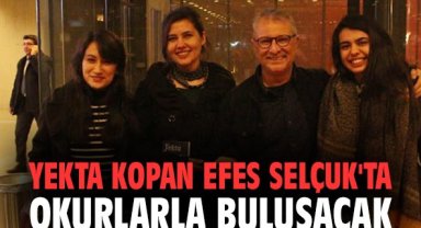 Yekta Kopan Efes Selçuk'ta okurlarla buluşacak