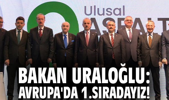 Bakan Uraloğlu: Avrupa'da 1.sıradayız!