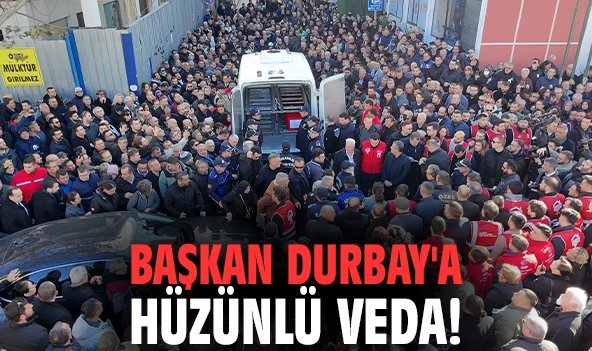 Başkan Durbay'a hüzünlü veda: Belediye önünde tören düzenlendi!