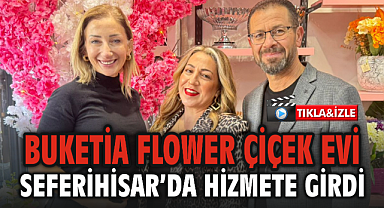 Buketi̇a Flower Seferihisar'da Kapılarını Açtı
