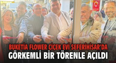 Buketia Flower Çiçek Evi Seferihisar’da Görkemli Bir Törenle Açıldı