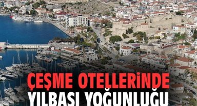 Çeşme otellerinde yılbaşı yoğunluğu