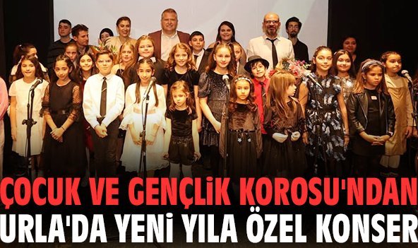 Çocuk ve Gençlik Korosu'ndan Urla'da yeni yıla özel konser