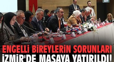 Engelli bireylerin sorunları İzmir'de masaya yatırıldı!