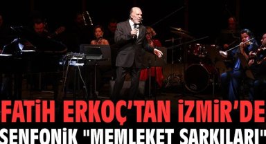 Fatih Erkoç’tan İzmir’de Senfonik 