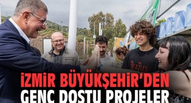 İzmir Büyükşehir'den Genç Dostu Projeler