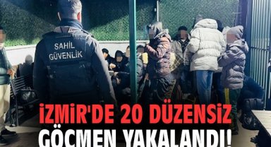 İzmir'de 20 düzensiz göçmen yakalandı!