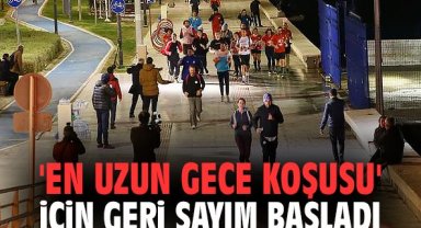 İzmir'de 'En Uzun Gece Koşusu' için geri sayım başladı