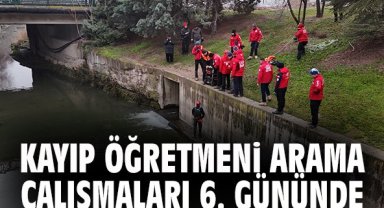 Kayıp öğretmeni arama çalışmaları 6. gününde