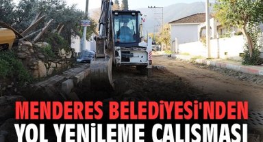 Menderes Belediyesi'nden yol yenileme çalışması