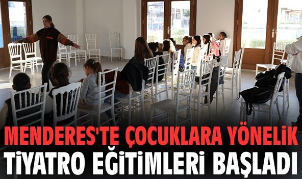 Menderes'te çocuklara yönelik tiyatro eğitimleri başladı