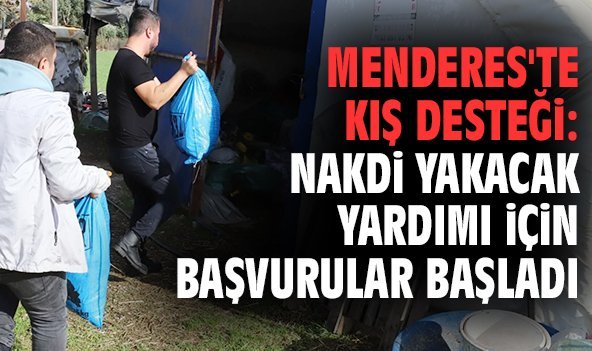 Menderes'te kış desteği: Nakdi yakacak yardımı için başvurular başladı