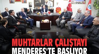 Muhtarlar Çalıştayı Menderes'te başlıyor