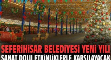 Seferihisar Belediyesi yeni yılı sanat dolu etkinliklerle karşılayacak