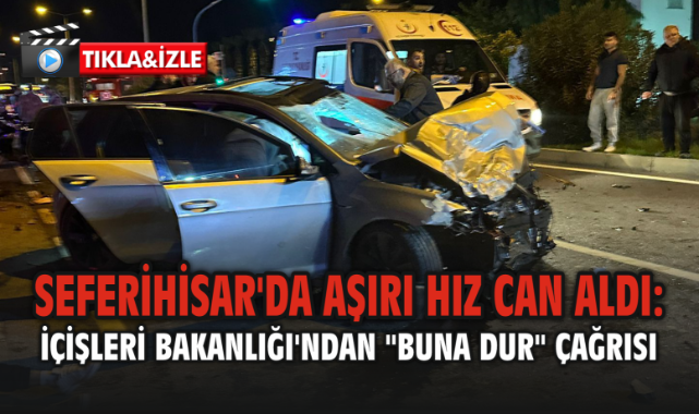 Seferihisar'da Aşırı Hız Can Aldı: İçişleri Bakanlığı'ndan