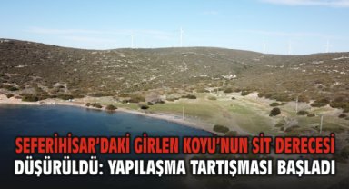 Seferihisar’daki Girlen Koyu’nun SİT Derecesi Düşürüldü: Yapılaşma Tartışması Başladı