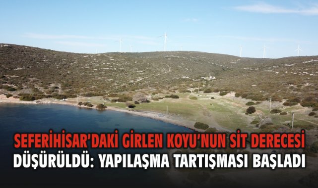 Seferihisar’daki Girlen Koyu’nun SİT Derecesi Düşürüldü: Yapılaşma Tartışması Başladı