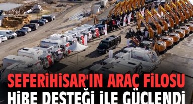 Seferihisar'ın araç filosu hibe desteği ile güçlendi