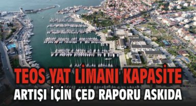 Teos Yat Limanı kapasite artışı için ÇED raporu askıda