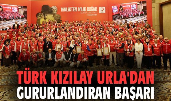Türk Kızılay Urla'dan gururlandıran başarı