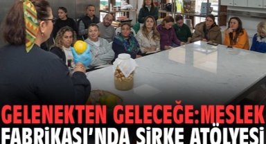 Gelenekten Geleceğe: Meslek Fabrikası’nda Sirke Atölyesi